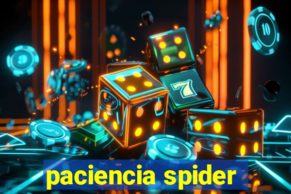 paciencia spider